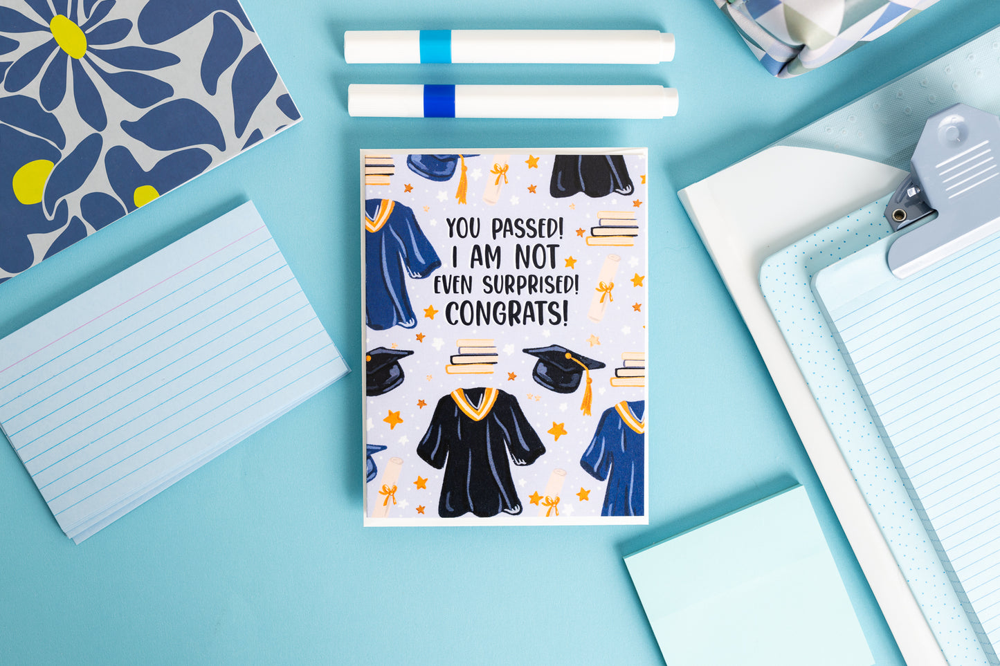You Passed! I'm Not Even Surprised! Congrats! - Greeting Card