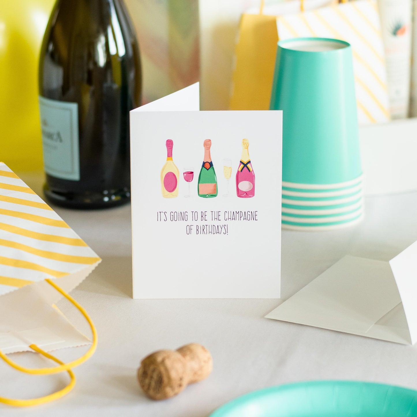 It's Going To Be The Champagne Of Birthdays! - Greeting Card