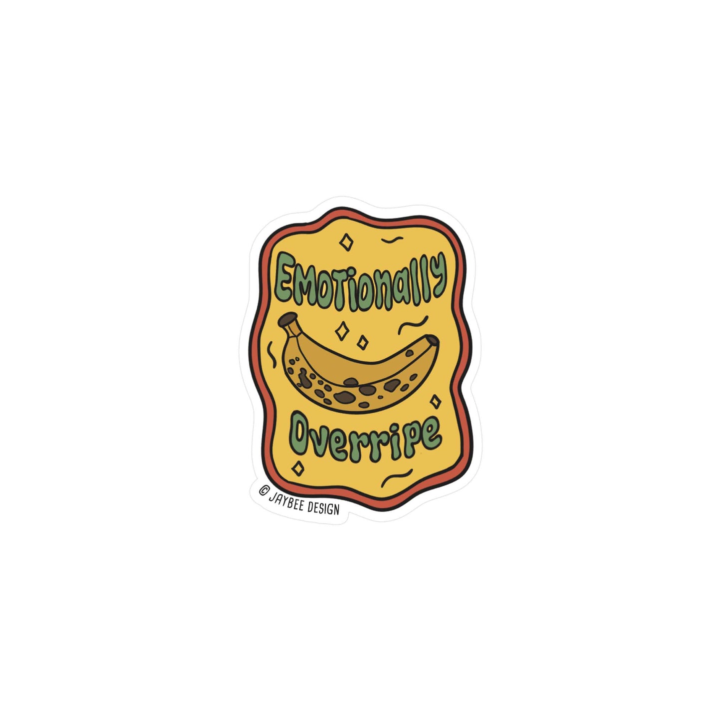 Emotionally Overripe Vinyl Sticker