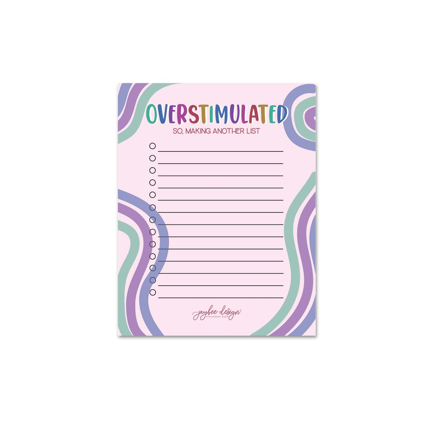 Overstimulated . . . So, Making Another List - Notepad