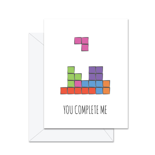You Complete Me - Greeting Card