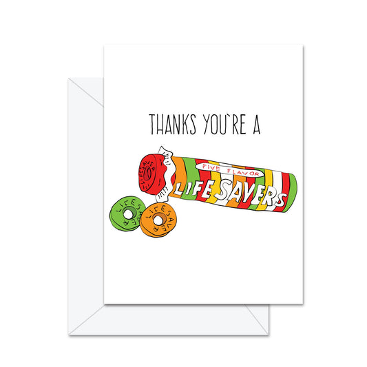 Thanks You're A Lifesaver - Greeting Card