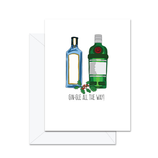 Gin-gle All The Way! - Greeting Card