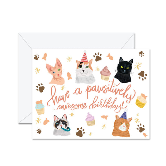 Have A Pawsivitely Awesome Birthday! (Cat) - Greeting Card