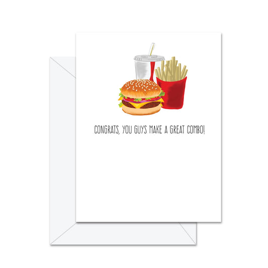 Congrats You Guys Make A Great Combo! - Greeting Card