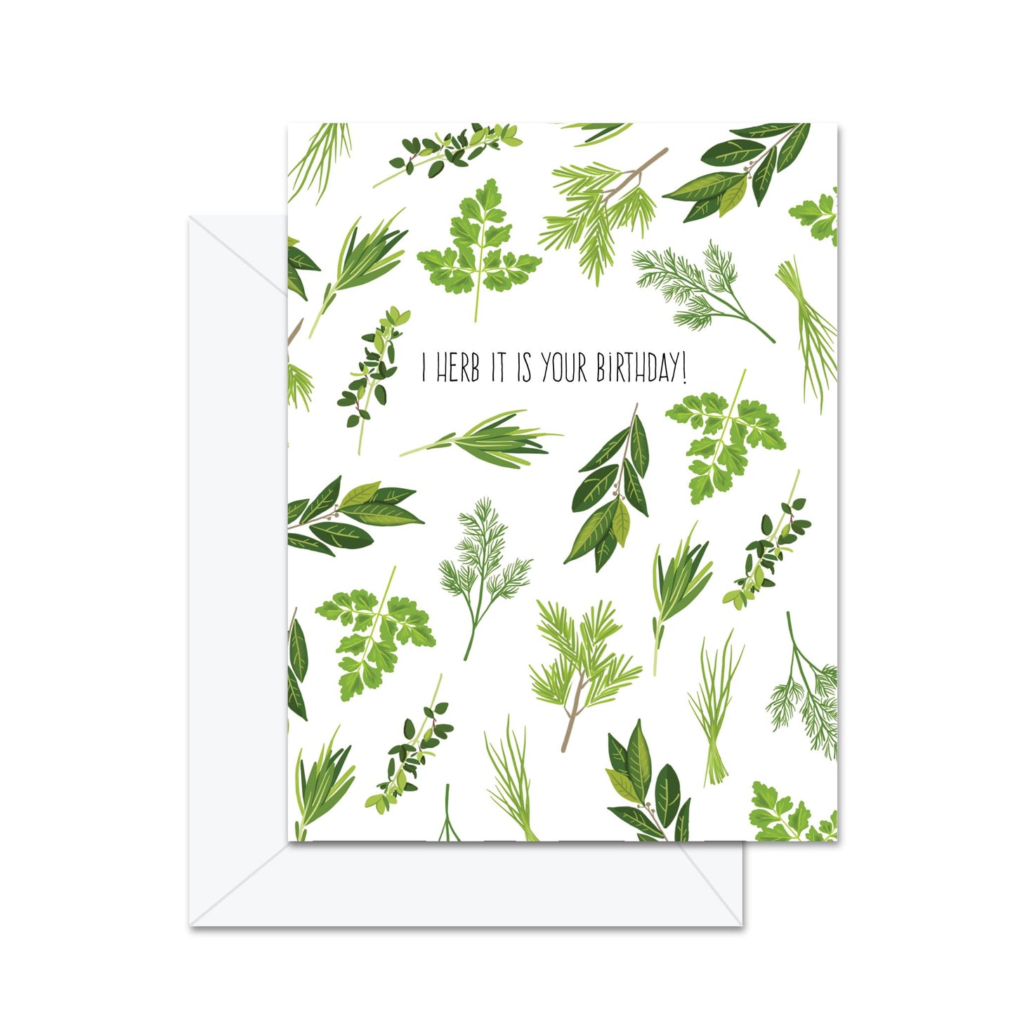 I Herb It Is Your Birthday! - Greeting Card
