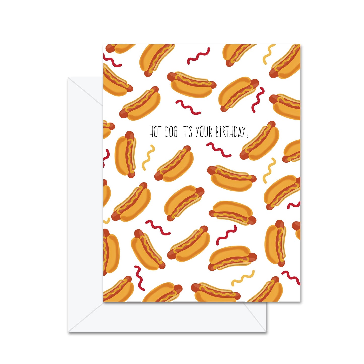 Hot Dog It's Your Birthday! - Greeting Card
