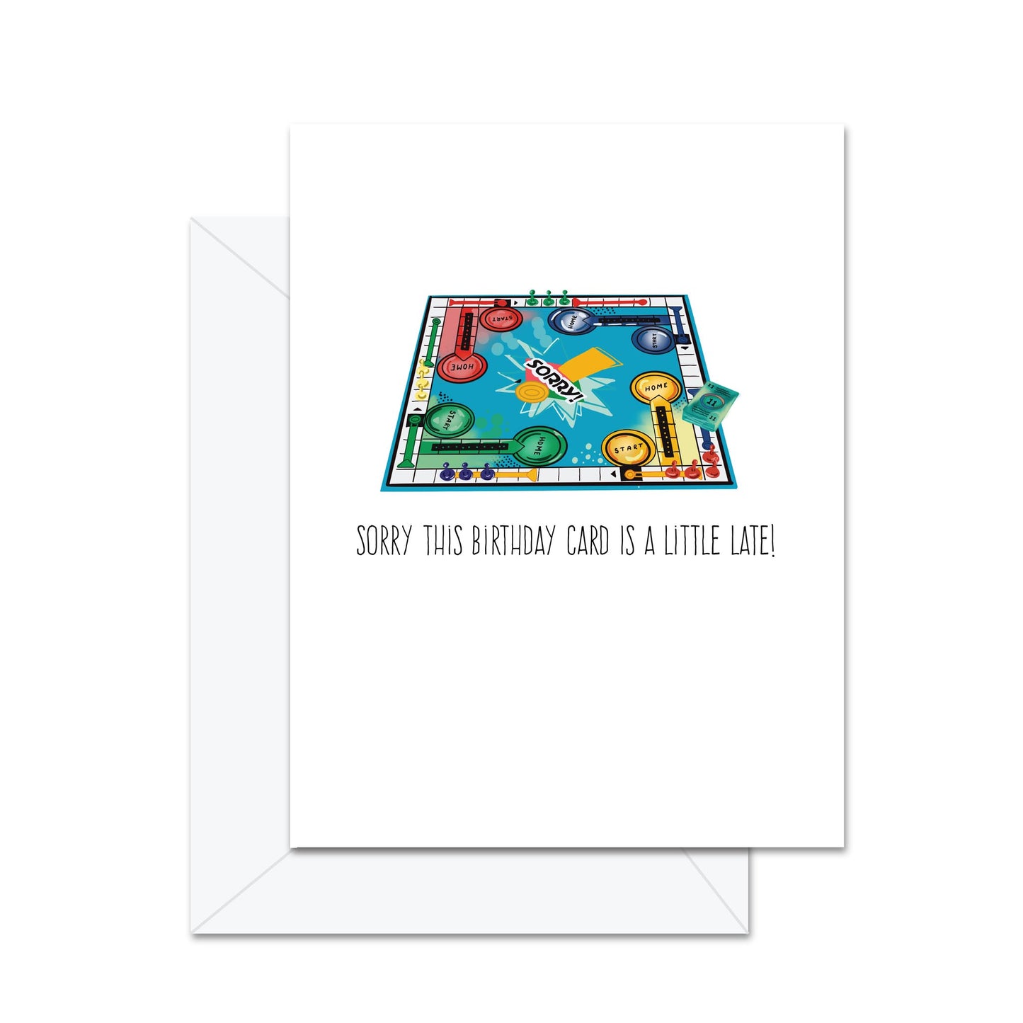 Sorry This Card Is A Little Late! - Greeting Card