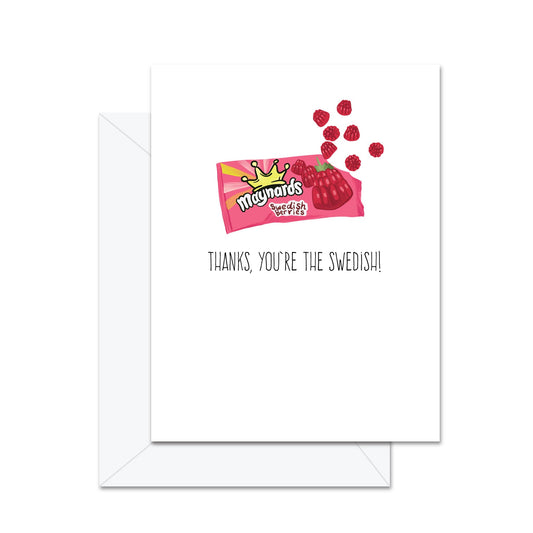 Thanks You're The Swedish! - Greeting Card