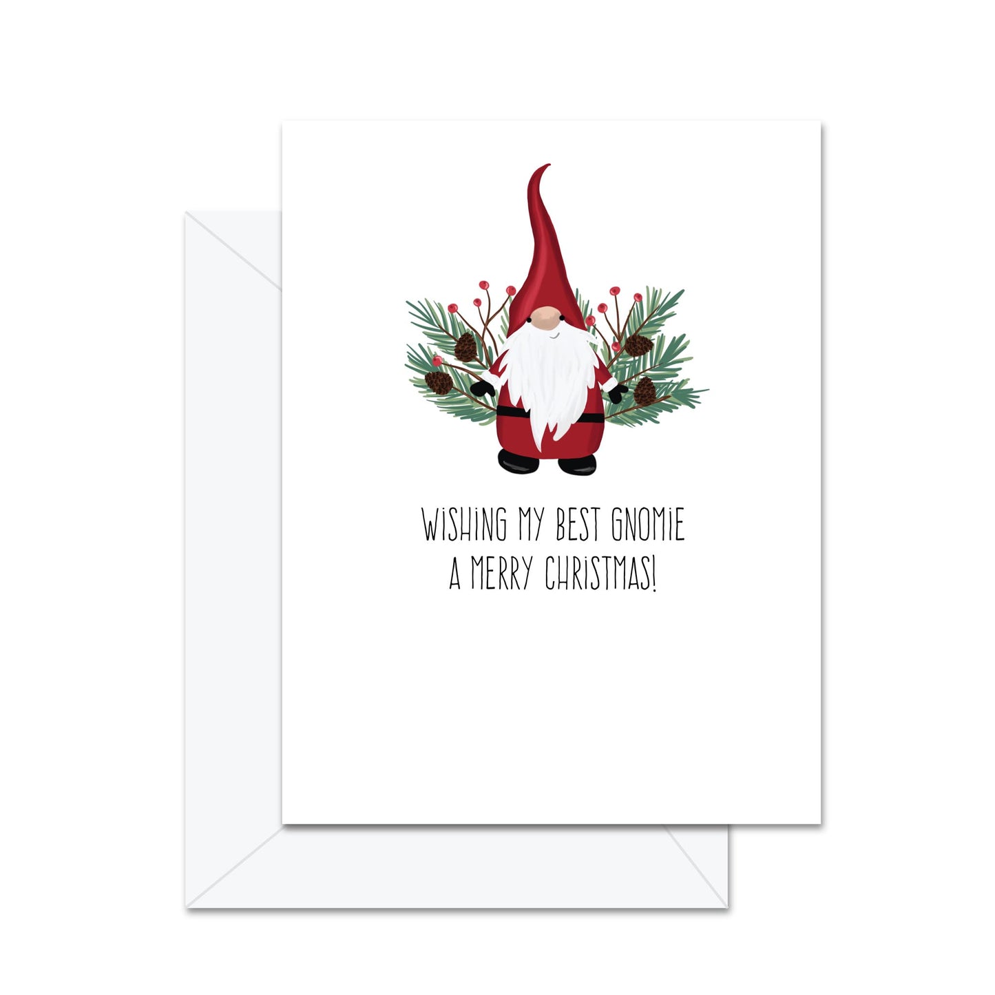 Wishing My Best Gnomie A Merry Christmas! - Greeting Card