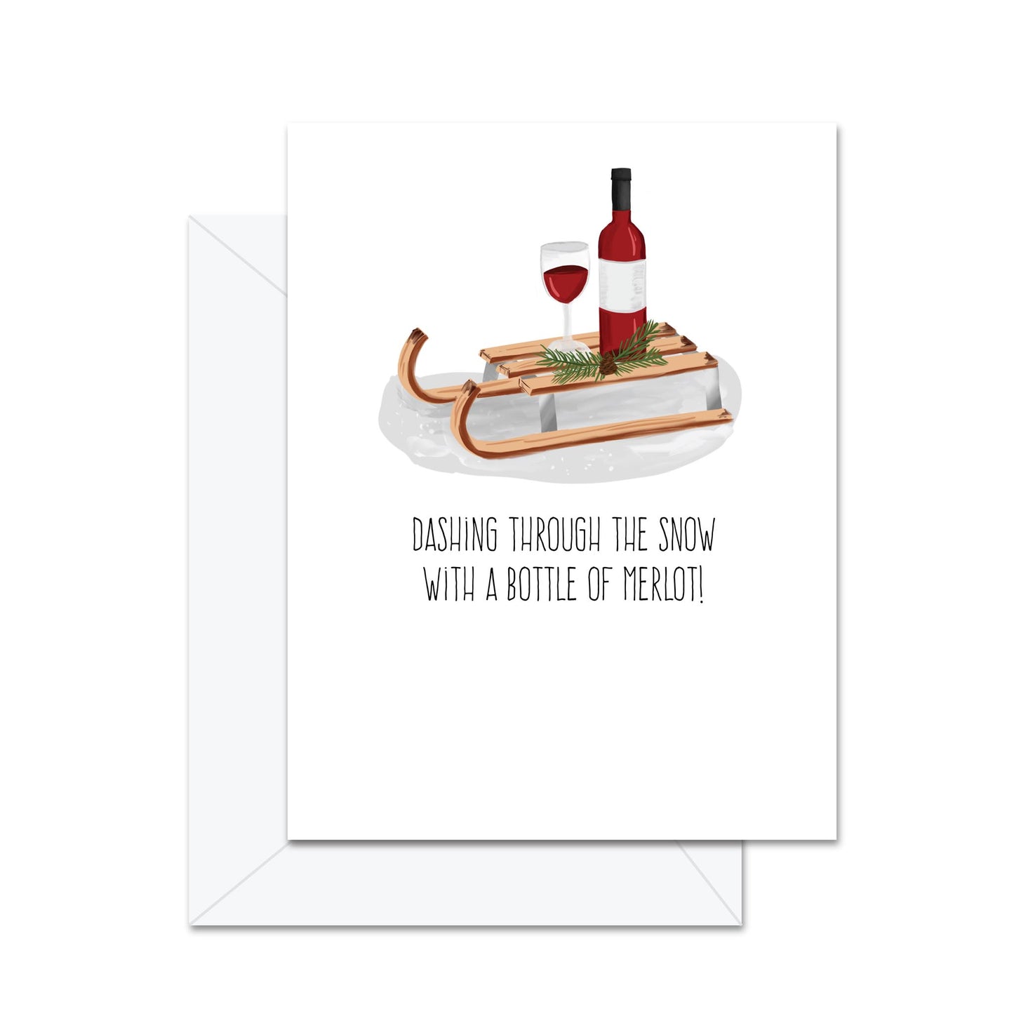 Dashing Through The Snow With A Bottle Of Merlot - Greeting Card