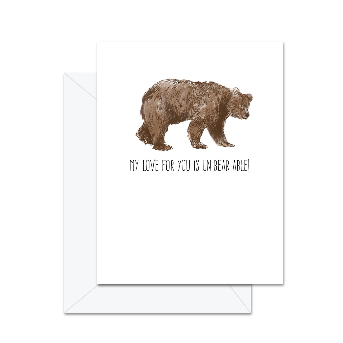 My Love For You Is Un-Bear-able - Greeting Card