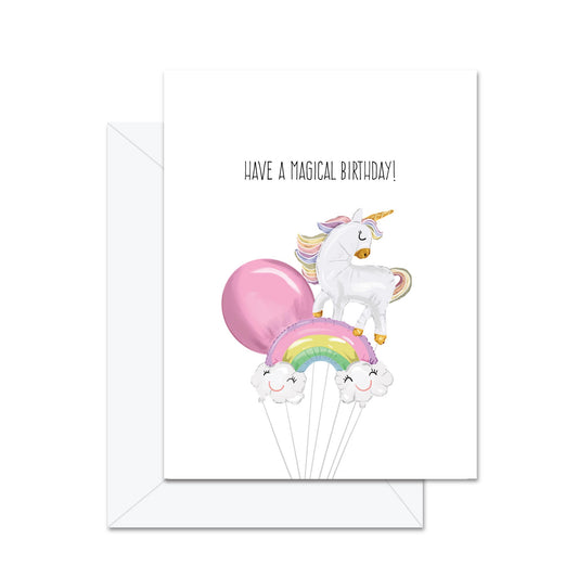Have A Magical Birthday! - Greeting Card
