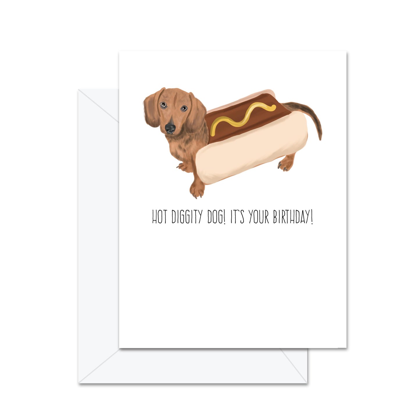 Hot Diggity Dog! It's Your Birthday! - Greeting Card