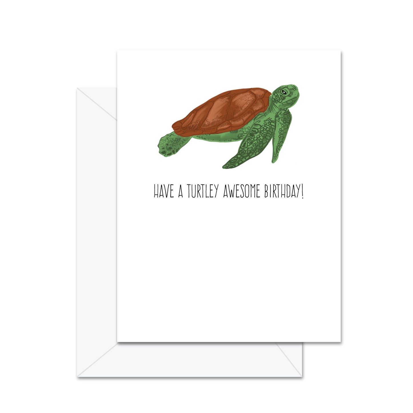 Have A Turtley Awesome Birthday! - Greeting Card