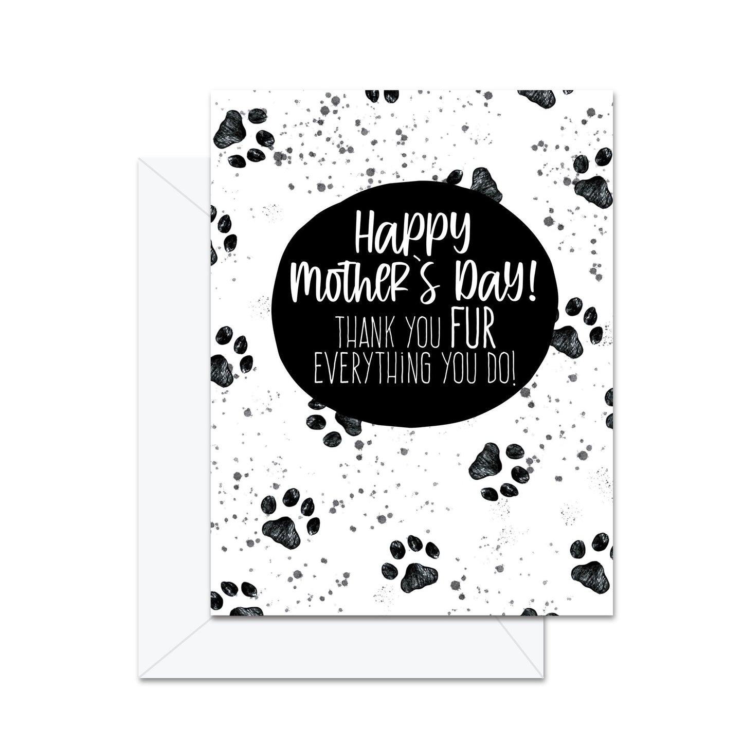 Happy Mother's Day! Thank You FUR Everything You Do! - Greeting Card