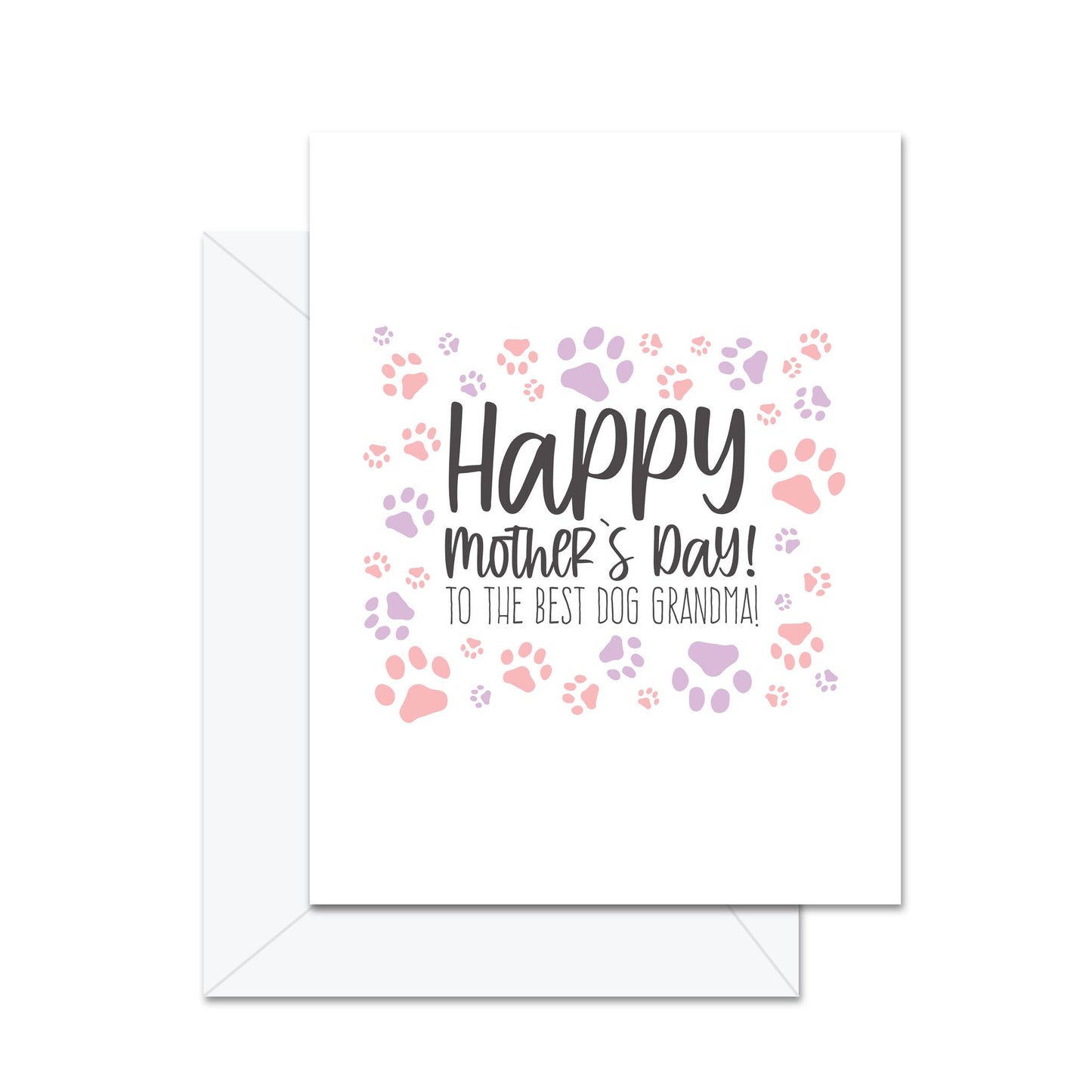 Happy Mother's Day! To The Best Dog Grandma! - Greeting Card