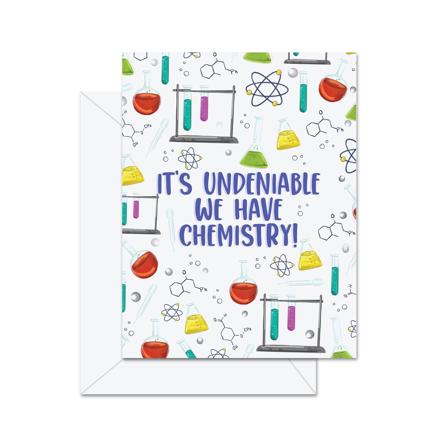 It's Undeniable We Have Chemistry! - Greeting Card