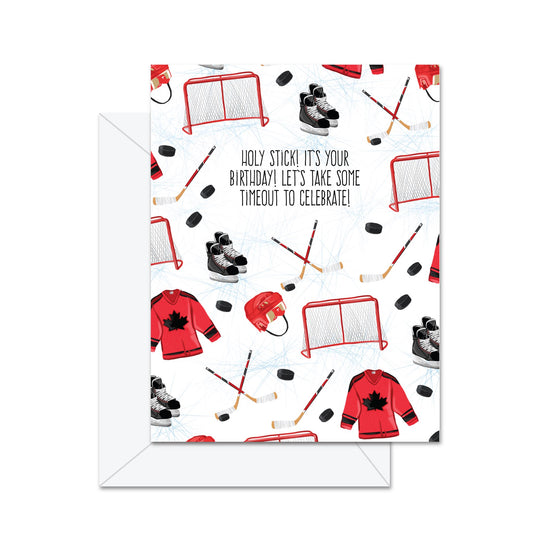 Holy Stick! It's Your Birthday! Let's Take Some Timeout To Celebrate! - Greeting Card