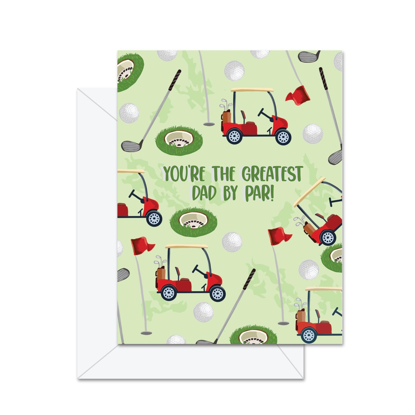 You're The Greatest Dad By Par - Greeting Card