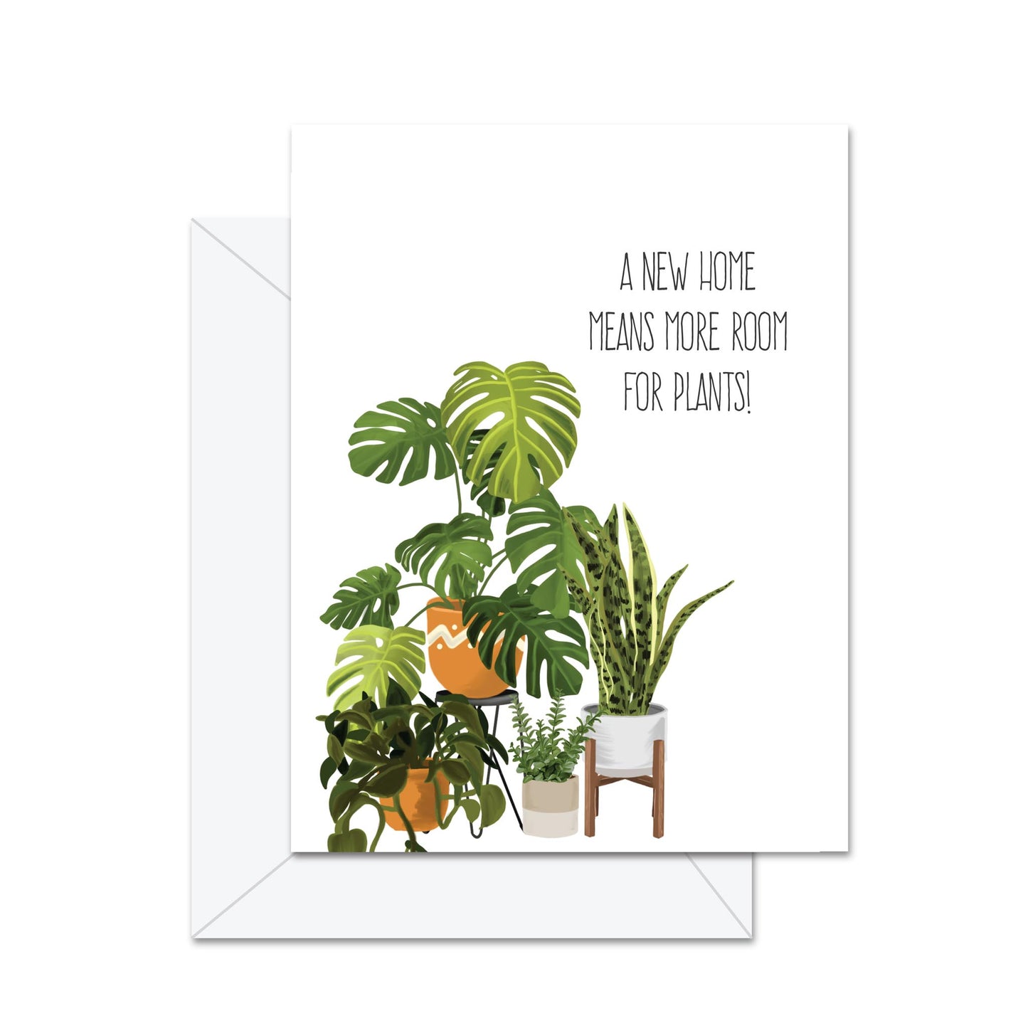 A New Home Means More Room For Plants! Greeting Card
