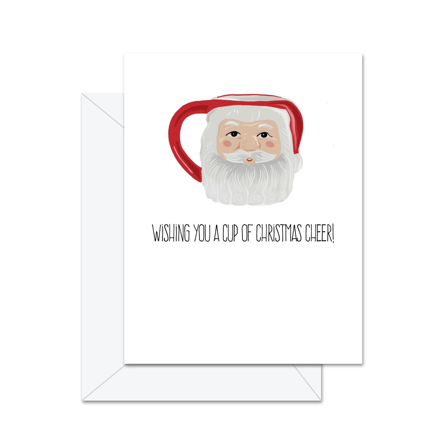 Wishing You A Cup Of Christmas Cheer - Greeting Card