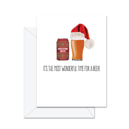 It's The Most Wonderful Time For A Beer - Greeting Card