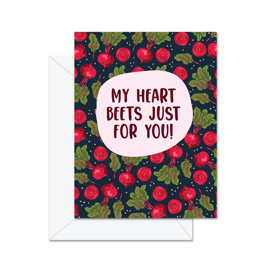 My Heart Beets Just For You - Greeting Card