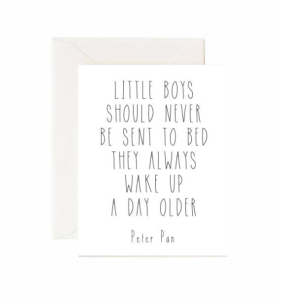 Little Boys Should Never Be Sent To Bed. They Always Wake Up Older - Greeting Card