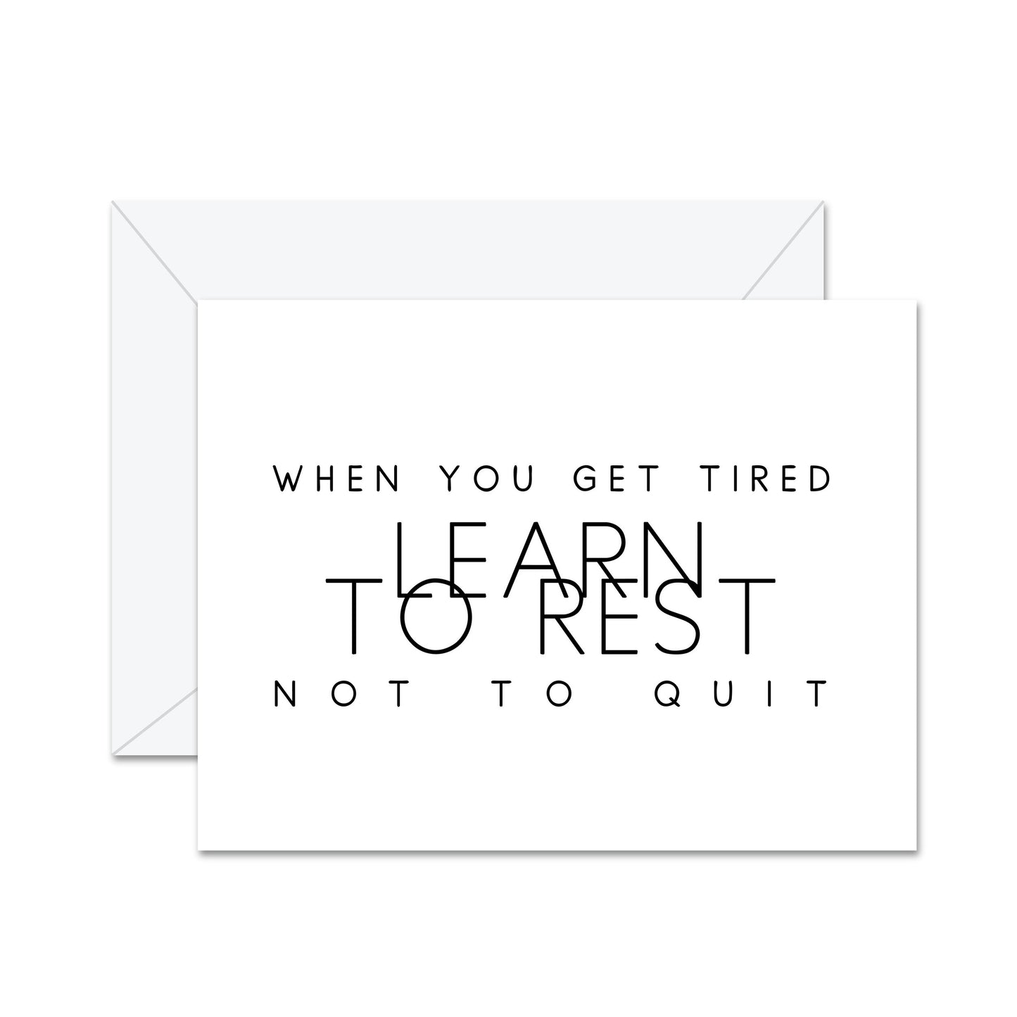 Learn To Rest - Greeting Card