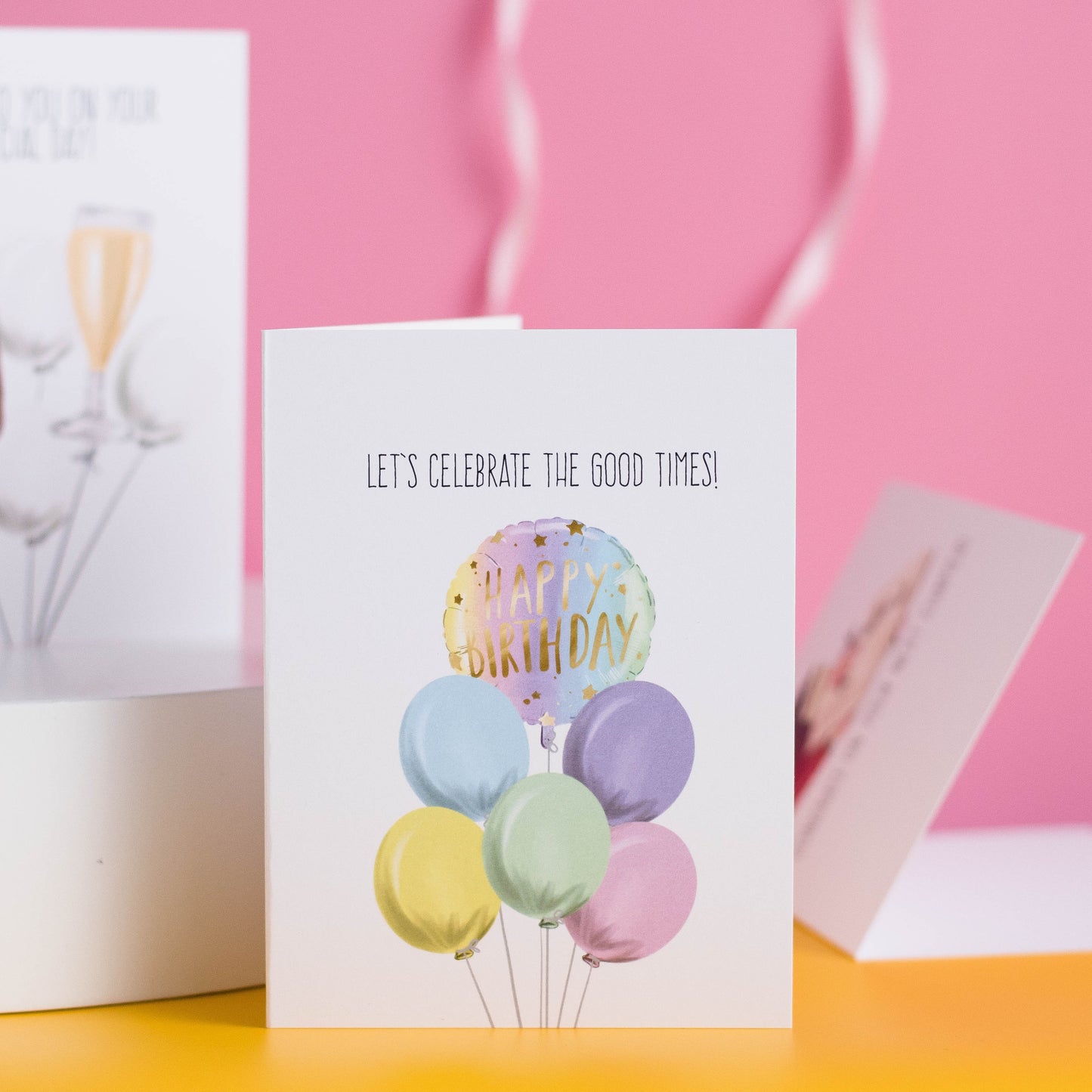 Let's Celebrate The Good Times! - Greeting Card