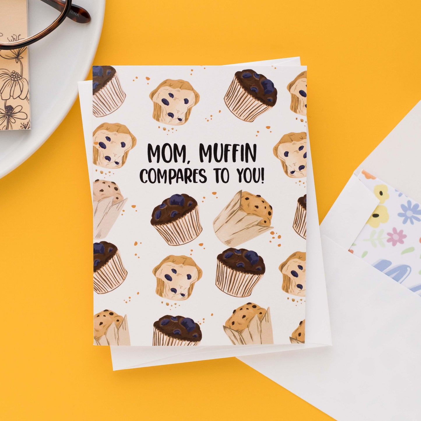 Mom, Muffin Compares To You! - Greeting Card