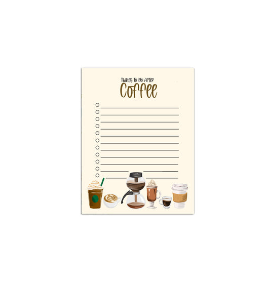Things To Do After Coffee - Notepad